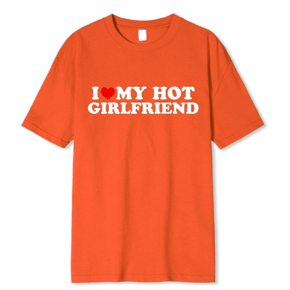 I Love My Hot Girlfriend T-Shirt