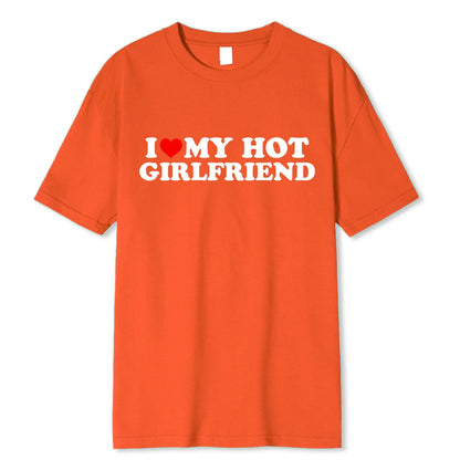 I Love My Hot Girlfriend T-Shirt